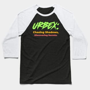 Urbex: Chasing Shadows, Discovering Secrets Baseball T-Shirt